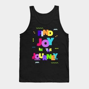 Find Joy in the Journey Tank Top